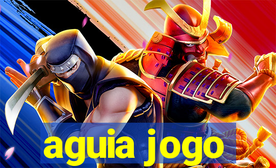 aguia jogo